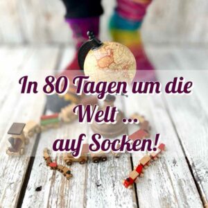 In 80 Tagen um die Welt - auf Socken!